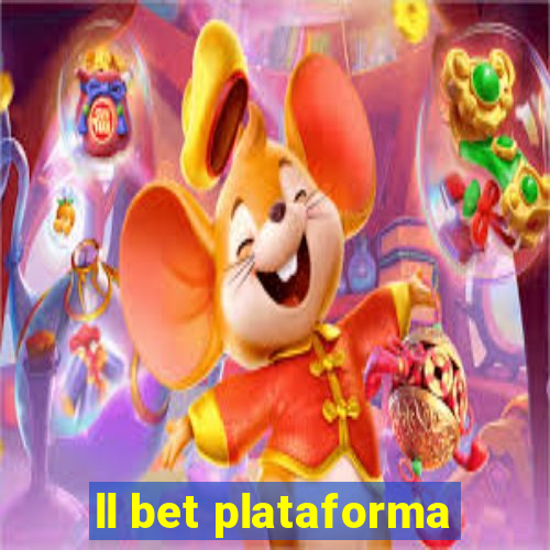 ll bet plataforma